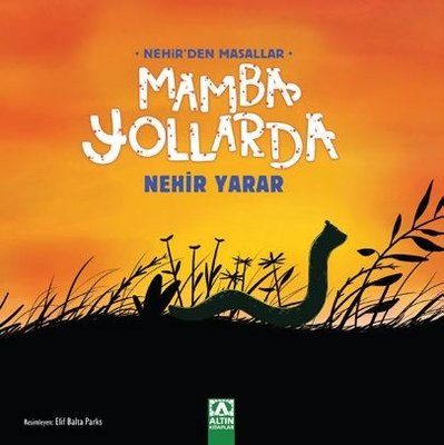 Mamba Yollarda - Nehir'den Masallar | Altın Kitaplar