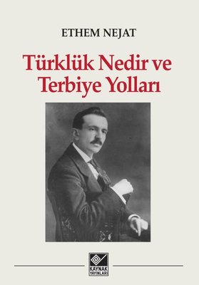 Türklük Nedir ve Terbiye Yolları | Kaynak Yayınları