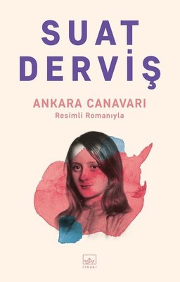 Ankara Canavarı - Resimli Romanıyla | İthaki Yayınları (İnce Kapak)