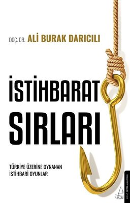 İstihbarat Sırları - Türkiye Üzerinde Oynanan İstihbari Oyunlar | Destek Yayınları (İnce Kapak)
