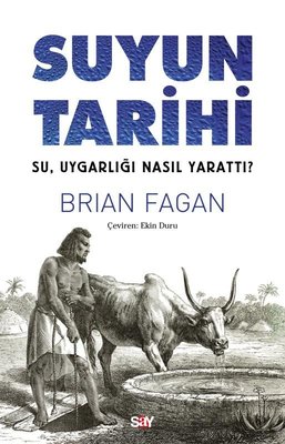 Suyun Tarihi - Su Uygarlığı Nasıl Yarattı? | Say Yayınları