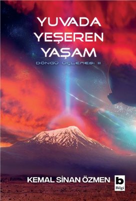 Yuvada Yeşeren Yaşam - Döngü Üçlemesi 3. Kitap | Bilgi Yayınevi