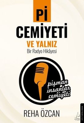 Pi Cemiyeti ve Yalnız Bir Radyo Hikayesi | Destek Yayınları