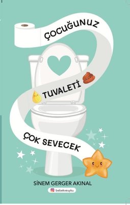 Çocuğunuz Tuvaleti Çok Sevecek | Bebek ve Uyku Yayınları