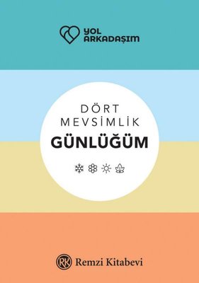Yol Arkadaşım - Dört Mevsimlik Günlüğüm | Remzi Kitabevi