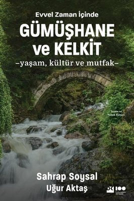 Evvel Zaman İçinde Gümüşhane ve Kelkit - Yaşam Kültür ve Mutfak | Doğan Kitap