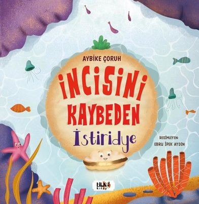 İncisini Kaybeden İstiridye | Tilki Kitap