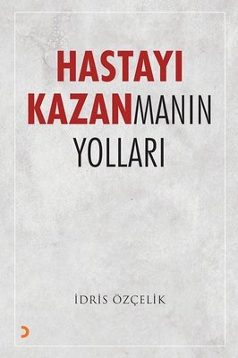 Hastayı Kazanmanın Yolları | Cinius