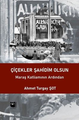 Çiçekler Şahidim Olsun - Maraş Katliamının Ardından | Somut Yayın Dağıtım