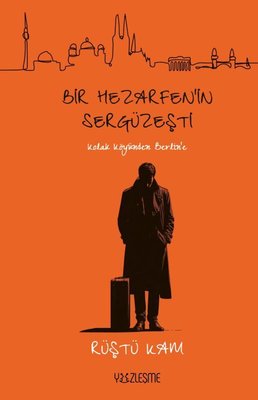 Bir Hazerfen'in Sergüzeşti - Kolak Köyünden Berlin'e | Yüzleşme