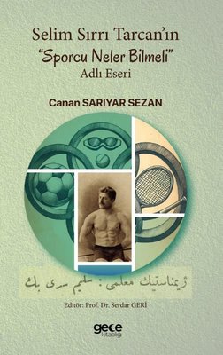Selim Sırrı Tarcan'ın Sporcu Neler Bilmeli Adlı Eseri | Gece Kitaplığı
