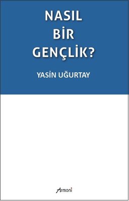 Nasıl Bir Gençlik? | Armoni