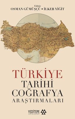 Türkiye Tarihi Coğrafya Araştırmaları | Yeditepe Akademi
