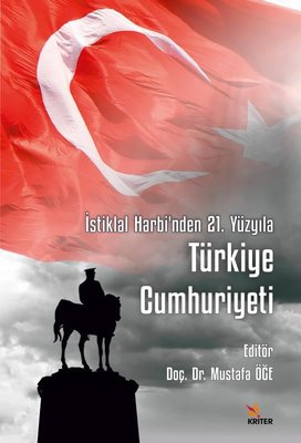 İstiklal Harbi'nden 21. Yüzyıla Türkiye Cumhuriyeti | Kriter