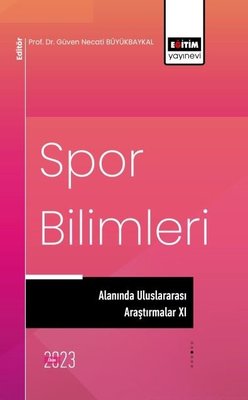 Spor Bilimleri Alanında Uluslararası Araştırmalar 11 | Eğitim Yayınevi