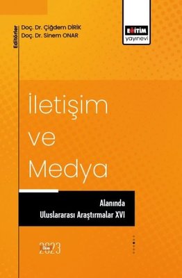 İletişim ve Medya Alanında Uluslararası Araştırmalar 16 | Eğitim Yayınevi