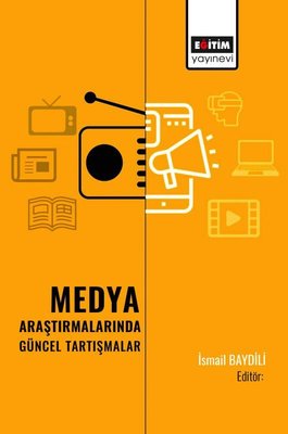 Medya Araştırmalarında Güncel Tartışmalar | Eğitim Yayınevi