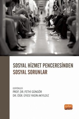 Sosyal Hizmet Penceresinden Sosyal Sorunlar | Nobel Bilimsel Eserler