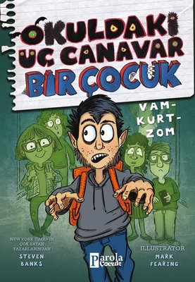 Okuldaki Üç Canavar Bir Çocuk: Vam-Kurt-Zom | Parola Çocuk