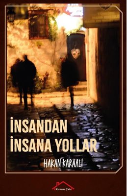İnsandan İnsana Yollar | Kırmızı Çatı