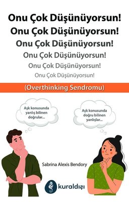 Onu Çok Düşünüyorsun! | Kuraldışı Yayınları