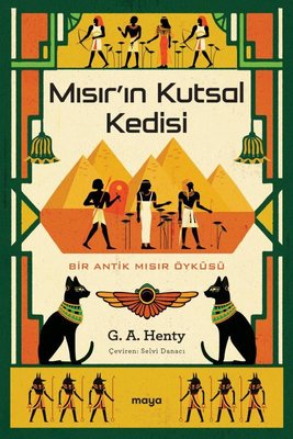 Mısır'ın Kutsal Kedisi - Bir Antik Mısır Öyküsü | Maya Kitap