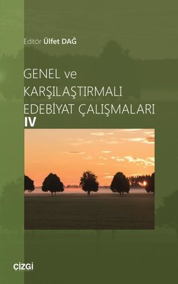 Genel ve Karşılaştırmalı Edebiyat Çalışmaları - 4 | Çizgi Kitabevi