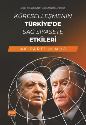 Küreselleşmenin Türkiye'de Sağ Siyasete Etkileri - AK Parti ve MHP | Nobel Bilimsel Eserler