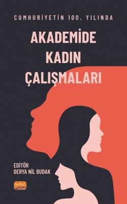 Cumhuriyet'in 100. Yılında Akademide Kadın Çalışmaları | Nobel Bilimsel Eserler
