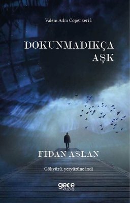 Dokunmadıkça Aşk - Valent Adm Coper Seri 1 | Gece Kitaplığı
