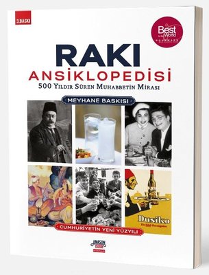 Rakı Ansiklopedisi: Meyhane Baskısı - 500 Yıldır Süren Muhabbetin Mirası | Anason İşleri Kitapları