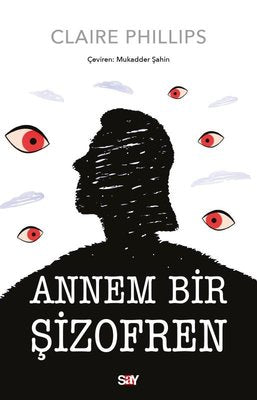 Annem Bir Şizofren | Say Yayınları