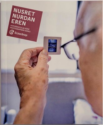 Nusret Nurdan Eren - Eczacıbaşı Fotoğrafçılar Dizisi 14 | Eczacıbaşı Vakfı Yayınları
