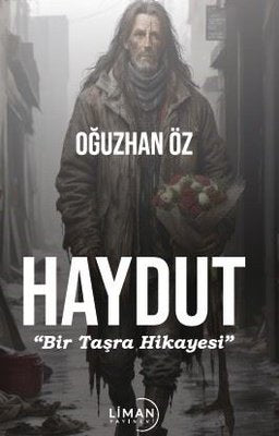 Haydut - Bir Taşra Hikayesi | Liman Yayınevi