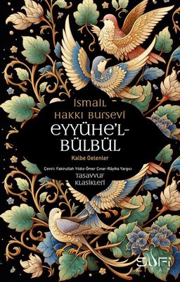 Eyyühe'l Bülbül - Kalbe Gelenler | Sufi Kitap