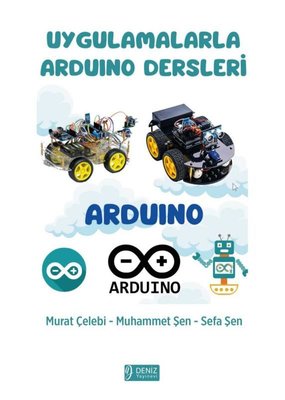 Uygulamalarla Arduino Dersleri | Deniz Yayınevi