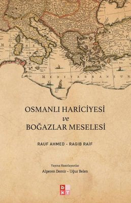 Osmanlı Hariciyesi ve Boğazlar Meselesi | Babıali Kültür - BKY
