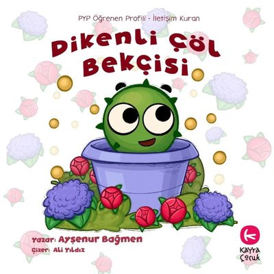 Dikenli Çöl Bekçisi - PYP Öğrenen Profili - İletişim Kuran | Kayra Çocuk