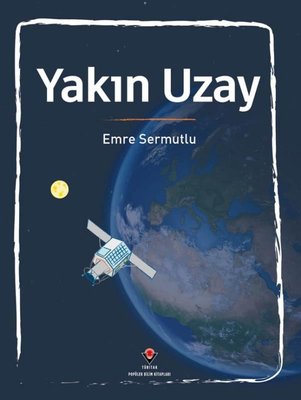 Yakın Uzay | Tübitak Yayınları