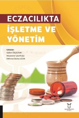 Eczacılıkta İşletme ve Yönetim | Akademisyen Kitabevi