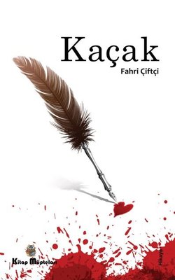 Kaçak | Kitap Müptelası Yayınları
