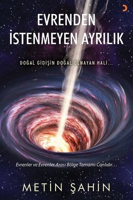 Evrenden İstenmeyen Ayrılık - Doğal Gidişin Doğal Olmayan Hali | Cinius
