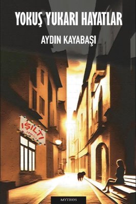 Yokuş Yukarı Hayatlar | Mythos Kitap