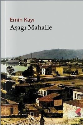 Aşağı Mahalle | Klaros Yayınları