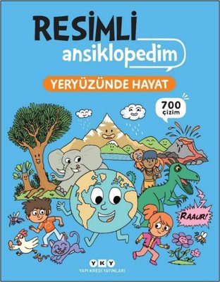 Resimli Ansiklopedim - Yeryüzünde Hayat - 700 Çizim | Yapı Kredi Yayınları