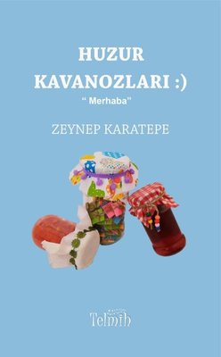 Huzur Kavanozları - Merhaba | Telmih Kitap
