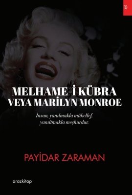 Melhame-i Kübra veya Marilyn Monroe | Araz Kitap