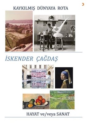 Kaykılmış Dünyaya Rota - Hayat ve - veya Sanat | Cinius