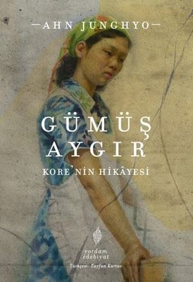 Gümüş Aygır - Kore'nin Hikayesi | Yordam Edebiyat