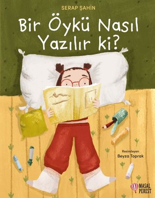 Bir Öykü Nasıl Yazılır ki? | Masalperest